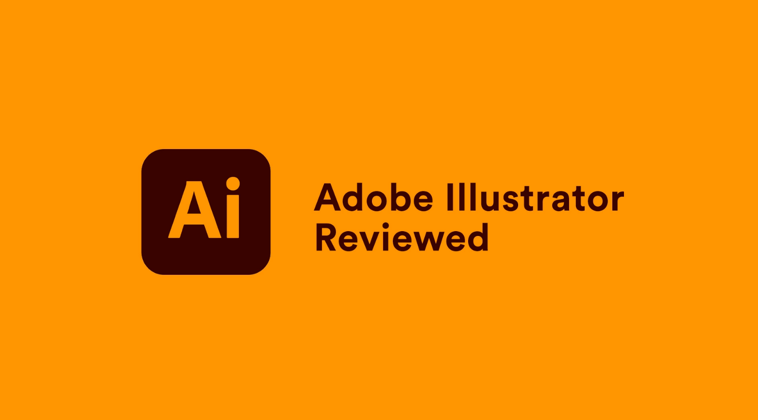 Adobe Illustrator Reviewed