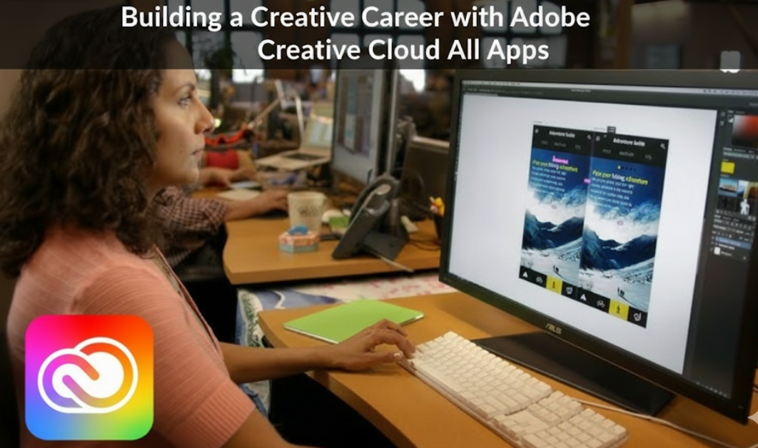 Building a Creative Career with Adobe Creative Cloud All Apps