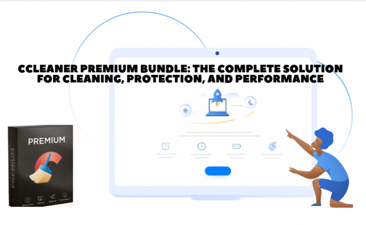 CCleaner Premium Bundle: The Complete Solution for Cleaning, Protection, and Performance