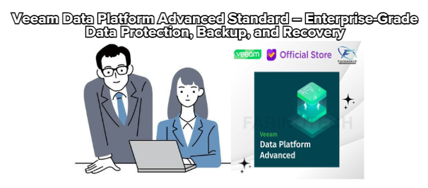 Veeam Data Platform Advanced Standard – Enterprise-Grade Data Protection Backup and Recovery