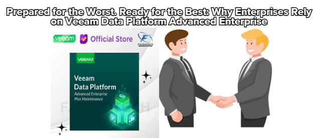 Prepared for the Worst. Ready for the Best: Why Enterprises Rely on Veeam Data Platform Advanced Enterprise