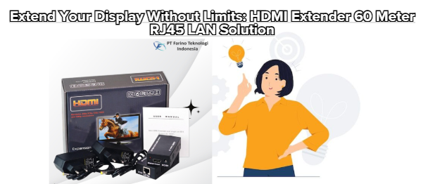 Extend Your Display Without Limits: HDMI Extender 60 Meter RJ45 LAN Solution