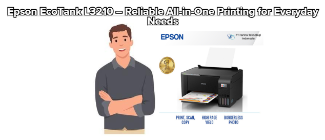 Epson EcoTank L3210 – Reliable All-in-One Printing for Everyday Needs