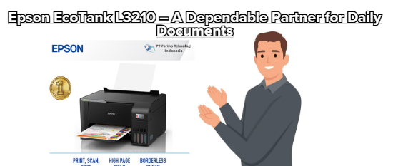 Epson EcoTank L3210 – A Dependable Partner for Daily Documents