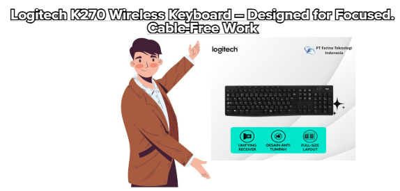 Logitech K270 Wireless Keyboard – Designed for Focused. Cable-Free Work