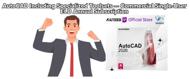 AutoCAD Including Specialized Toolsets — Commercial Single-User ELD Annual Subscription