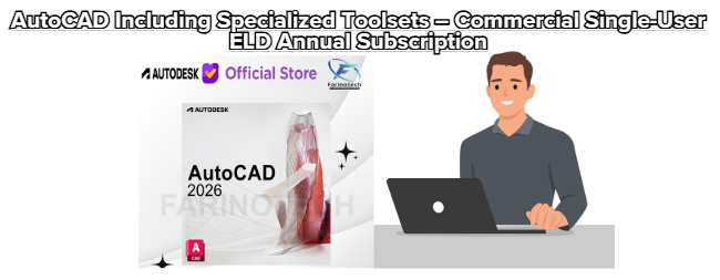 AutoCAD Including Specialized Toolsets – Commercial Single-User ELD Annual Subscription