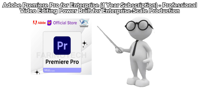 Adobe Premiere Pro for Enterprise (1 Year Subscription) – Professional Video Editing Power Built for Enterprise-Scale Production