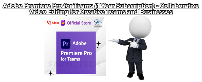 Adobe Premiere Pro for Teams (1 Year Subscription) – Collaborative Video Editing for Creative Teams and Businesses