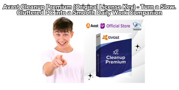 Avast Cleanup Premium (Original License Key) – Turn a Slow. Cluttered PC into a Smooth Daily Work Companion