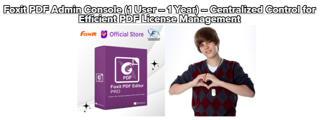 Foxit PDF Admin Console (1 User – 1 Year) – Centralized Control for Efficient PDF License Management