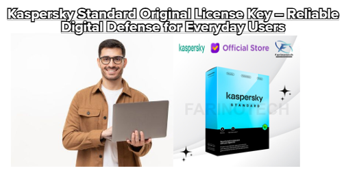 Kaspersky Standard Original License Key – Reliable Digital Defense for Everyday Users
