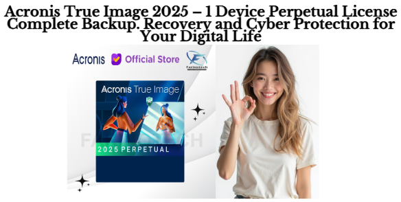 Acronis True Image 2025 – 1 Device Perpetual License Complete Backup. Recovery and Cyber Protection for Your Digital Life