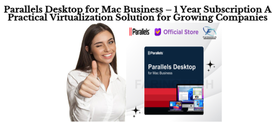 Parallels Desktop for Mac Business – 1 Year Subscription A Practical Virtualization Solution for Growing Companies