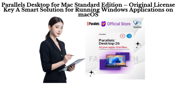 Parallels Desktop for Mac Standard Edition – Original License Key A Smart Solution for Running Windows Applications on macOS