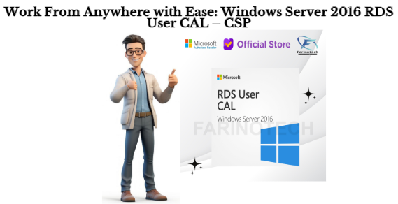 Work From Anywhere with Ease: Windows Server 2016 RDS User CAL – CSP
