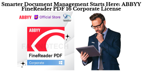 Smarter Document Management Starts Here: ABBYY FineReader PDF 16 Corporate License