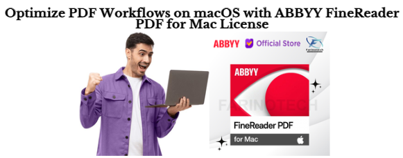 Optimize PDF Workflows on macOS with ABBYY FineReader PDF for Mac License