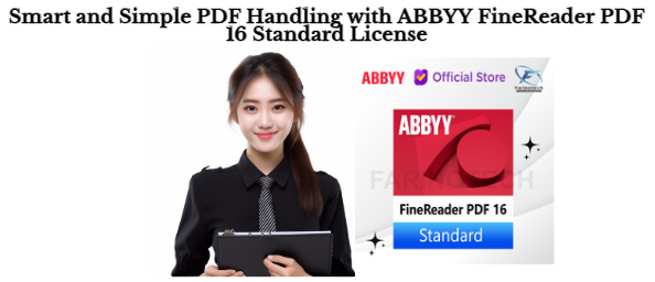 Smart and Simple PDF Handling with ABBYY FineReader PDF 16 Standard License
