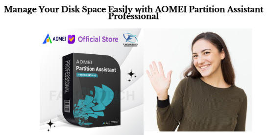 Take Full Control of Your Storage with AOMEI Partition Assistant Professional