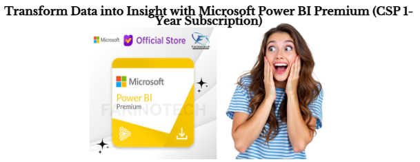 Transform Data into Insight with Microsoft Power BI Premium (CSP 1-Year Subscription)